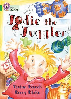 Jodie the Juggler: Band 05/Green (Collins Big Cat)