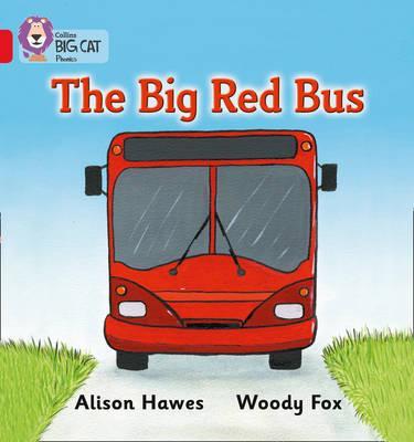 The Big Red Bus: Band 02A/Red A (Collins Big Cat Phonics)