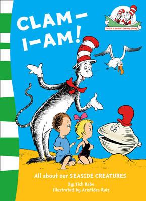 Clam-I-Am! (The Cat in the Hat’s Learning Library, Book 11)