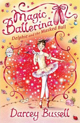 Delphie and the Masked Ball (Magic Ballerina, Book 3)