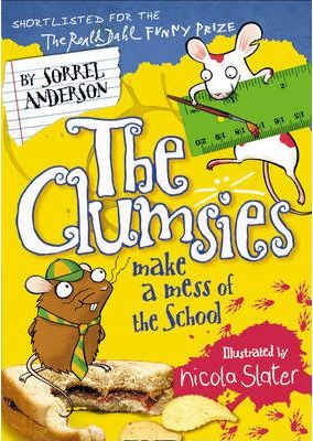 The Clumsies Make a Mess of the School (The Clumsies, Book 5)