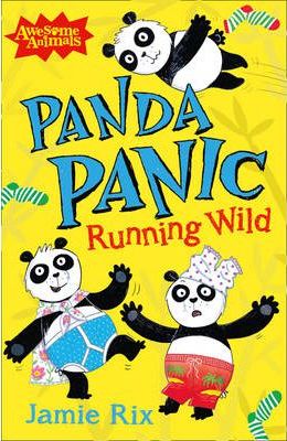 Panda Panic – Running Wild (Awesome Animals)