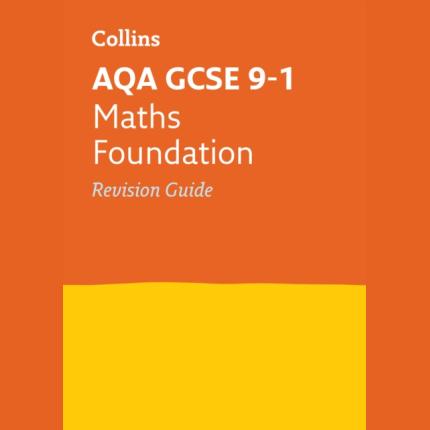 AQA GCSE Maths Foundation Revision Guide