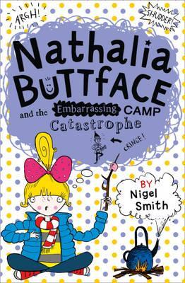 Nathalia Buttface and the Embarrassing Camp Catastrophe (Nathalia Buttface)