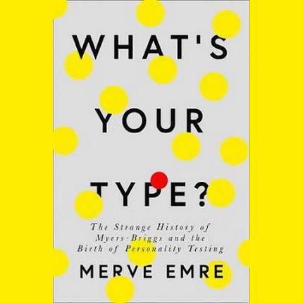 What’s Your Type?: History of Myers-Briggs