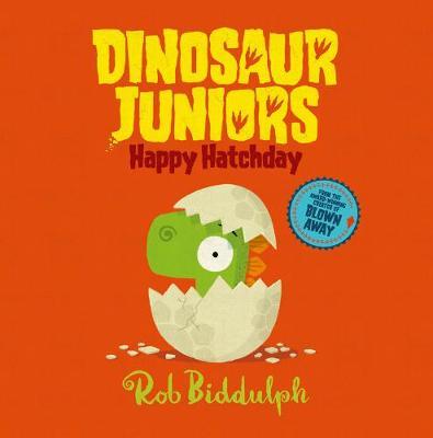 Happy Hatchday (Dinosaur Juniors, Book 1)