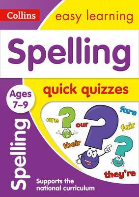 Spelling Quick Quizzes Ages 7-9: Ideal for home learning (Collins Easy Learning KS2)