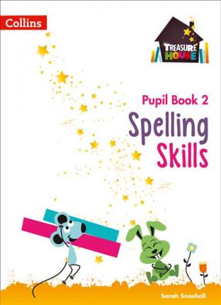 Spelling Skills Pupil Book 2 (Treasure House)