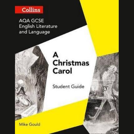 GCSE Set Text Student Guides – AQA GCSE (9-1) English Literature and Language – A Christmas Carol