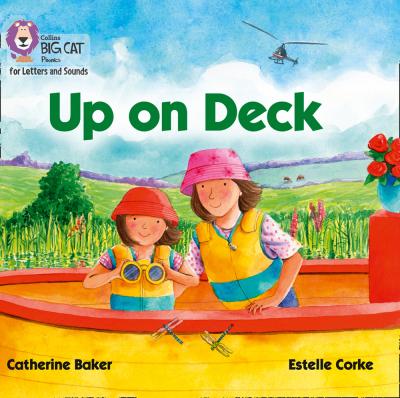 Collins Big Cat Phonics for Letters and Sounds – Up on Deck: Band 01B/Pink B