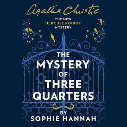 The Mystery of Three Quarters: The New Hercule Poirot Mystery