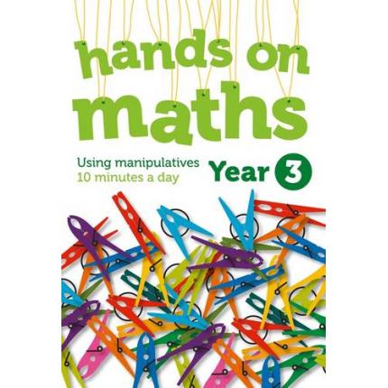Year 3 Hands-on maths: 10 minutes of concrete manipulatives a day for maths mastery (Hands-on maths)