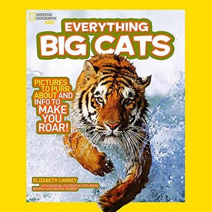 Everything: Big Cats (National Geographic Kids)