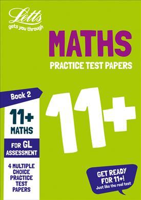 Letts 11+ Maths Practice Test Papers 2 for GL