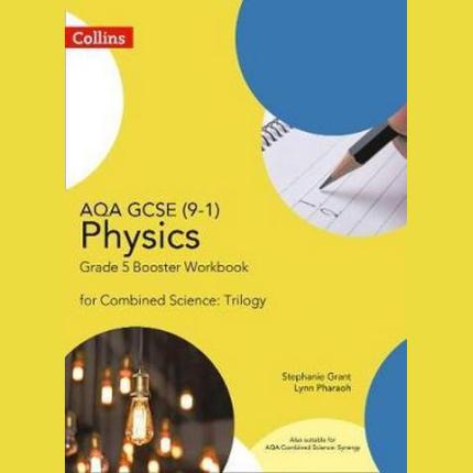 AQA GCSE Physics 9-1 for Combined Science Grade 5 Booster Workbook (GCSE Science 9-1)