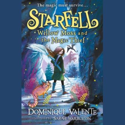Starfell: Willow Moss and the Magic Thief (Starfell, Book 4)