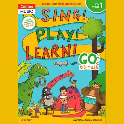 Go Kid Music – Sing! Play! Learn! with Go Kid Music – Key Stage 1