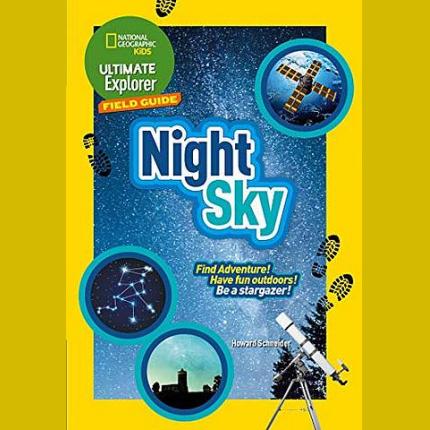 Ultimate Explorer Field Guides: Night Sky