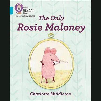 Collins Big Cat Phonics for Letters and Sounds – The Only Rosie Maloney: Band 07/Turquoise