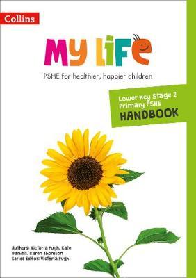 My Life – Lower Key Stage 2 Primary PSHE Handbook