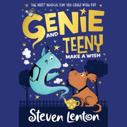 Genie and Teeny: Make a Wish (Genie and Teeny, Book 1)