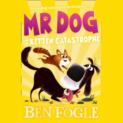 Mr Dog and the Kitten Catastrophe (Mr Dog)