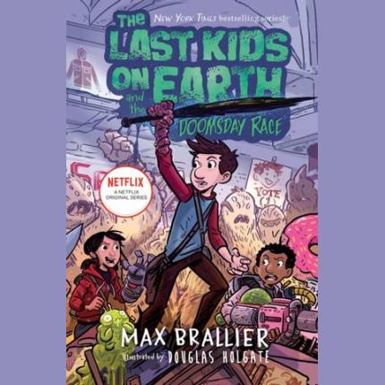 The Last Kids on Earth and the Doomsday Race (The Last Kids on Earth)