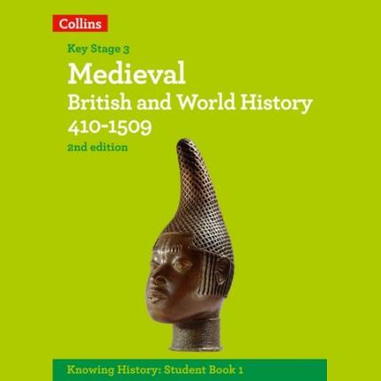Medieval British and World History 410-1509 (Knowing History)