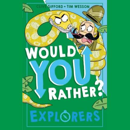 Explorers (Would You Rather?, Book 4)