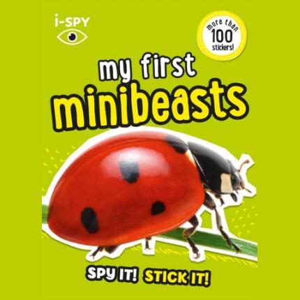 i-SPY My First Minibeasts: Spy it! Stick it! (Collins Michelin i-SPY Guides)