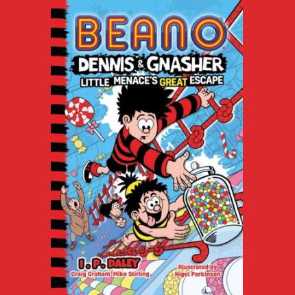 Beano Dennis & Gnasher: Little Menace’s Great Escape (Beano Fiction)