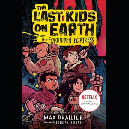 The Last Kids on Earth and the Forbidden Fortress (The Last Kids on Earth)