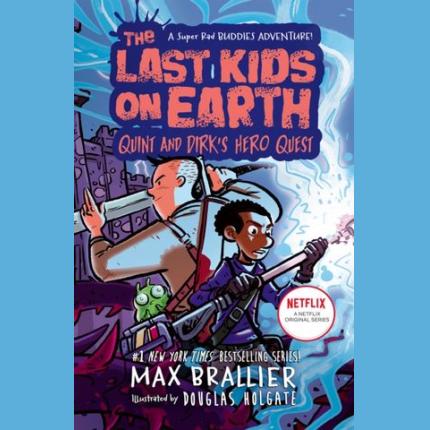 The Last Kids on Earth: Quint and Dirk’s Hero Quest (The Last Kids on Earth)