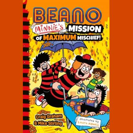 Beano Minnie’s Mission of Maximum Mischief (Beano Fiction)
