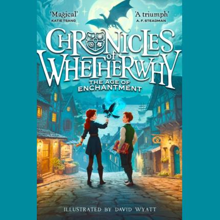 Chronicles of Whetherwhy: The Age of Enchantment