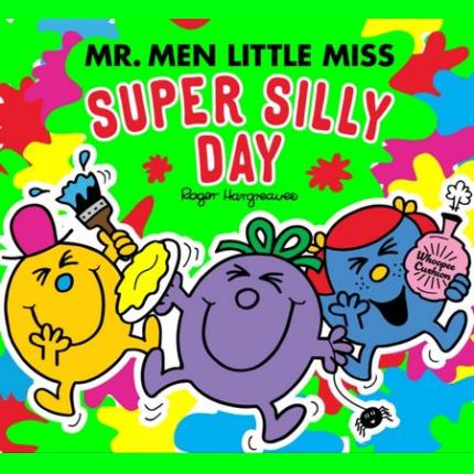 Mr Men Little Miss: The Super Silly Day (Mr. Men and Little Miss Picture Books)