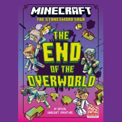 Minecraft: The End of the Overworld! (Stonesword Saga, Book 6)