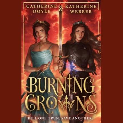 Burning Crowns (Twin Crowns, Book 3)