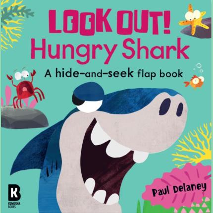 Look Out! Hungry Shark (Look Out! Hungry Animals)