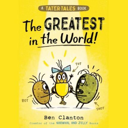Tater Tales: The Greatest in the World (Tater Tales)