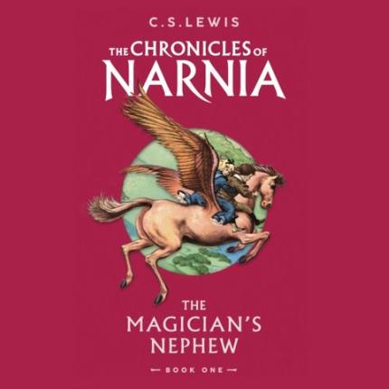 The Chronicles of Narnia 1: The Magician’s Nephew (2023 Edition)