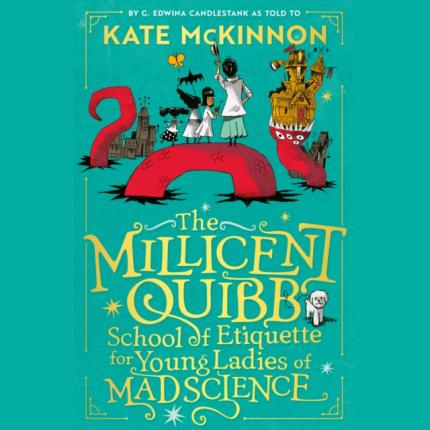 The Millicent Quibb School of Etiquette for Young Ladies of
