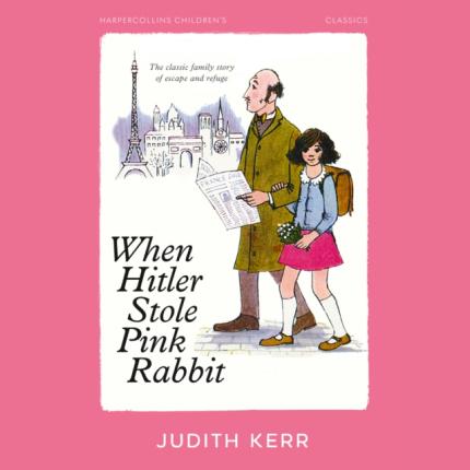 HarperCollins Children’s Classics: When Hitler Stole Pink Rabbit