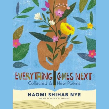 Everything Comes Next: Collected and New Poems