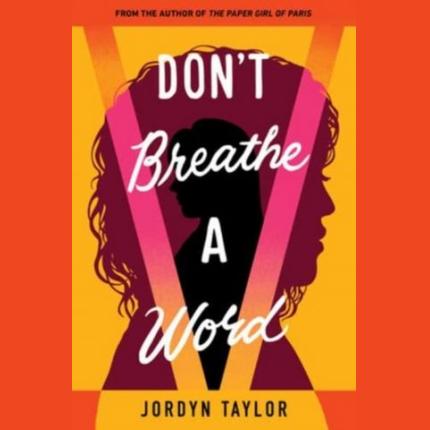 Don’t Breathe a Word