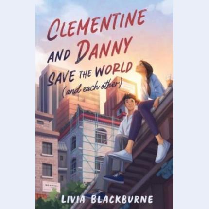 Clementine and Danny Save the World (and Each Other)