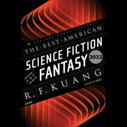 The Best American Science Fiction and Fantasy 2023