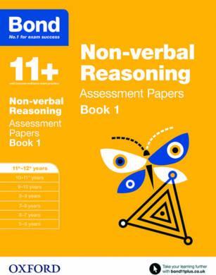 Bond 11+: Non-verbal Reasoning: Assessment Papers: 11+-12+ years Book 1