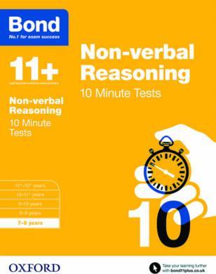 Bond 11+: Non-verbal Reasoning: 10 Minute Tests: 7-8 years