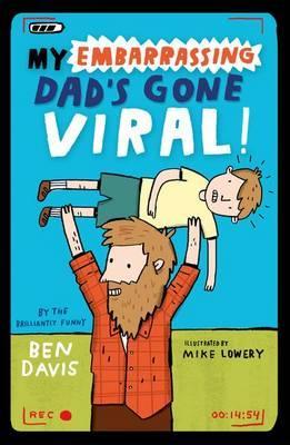 My Embarrassing Dad’s Gone Viral!